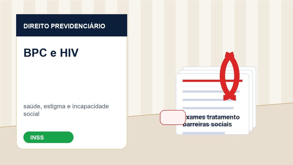 BPC para pessoa com HIV/AIDS: requisitos, provas e estigma social